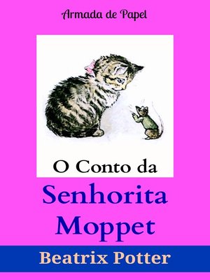 cover image of O Conto da Senhorita Moppet